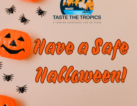 Wishing You a Safe and Spooktacular Halloween from Taste The Tropics Tours and Transportation!