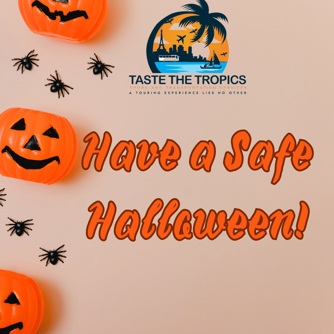 Wishing You a Safe and Spooktacular Halloween from Taste The Tropics Tours and Transportation!